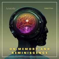 On_Memory_and_Reminiscence
